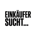EINKÄUFER SUCHT…