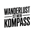 Wanderlust ist mein Kompass