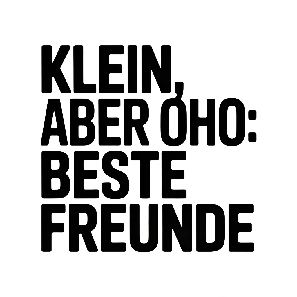 Klein, aber oho: Beste Freunde