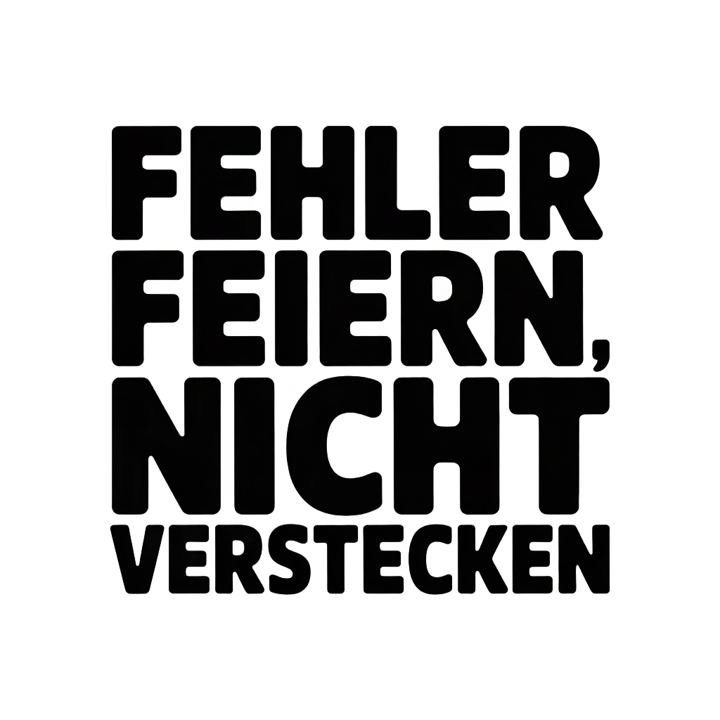 Fehler feiern, nicht verstecken