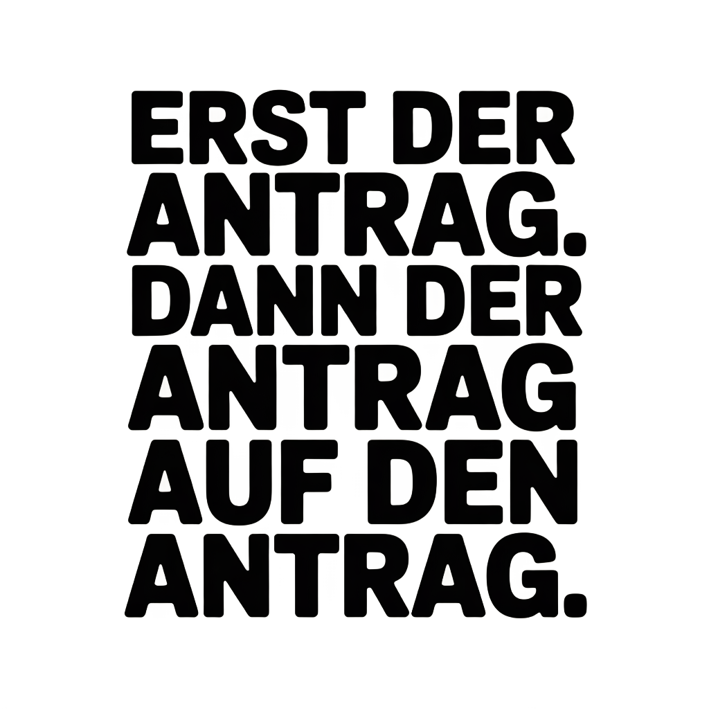 Bürokratie Antrag Lustiges Amt T-Shirt Spruch Tee