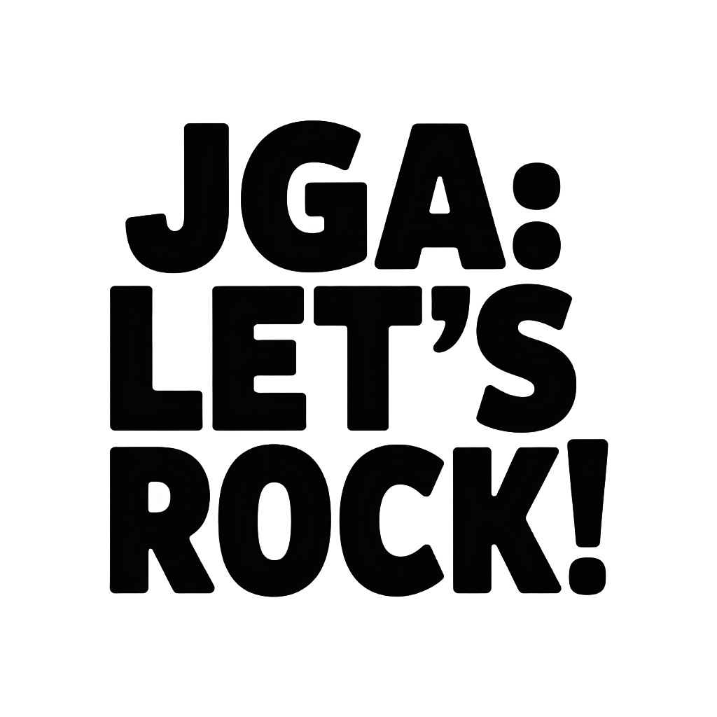 JGA: Let’s rock!