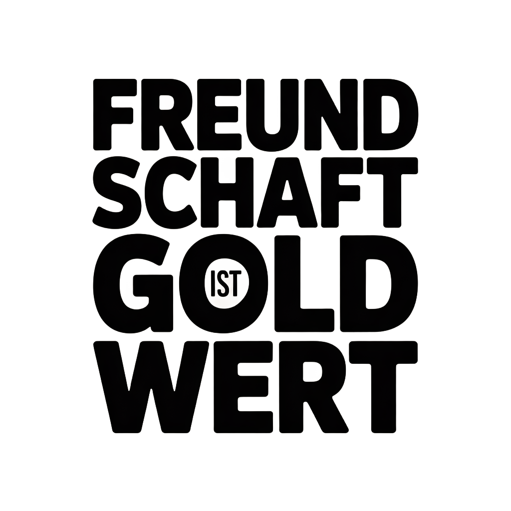 Freundschaft ist Gold wert