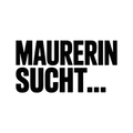 MAURERIN SUCHT…