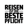 Reisen ist die beste Pflicht