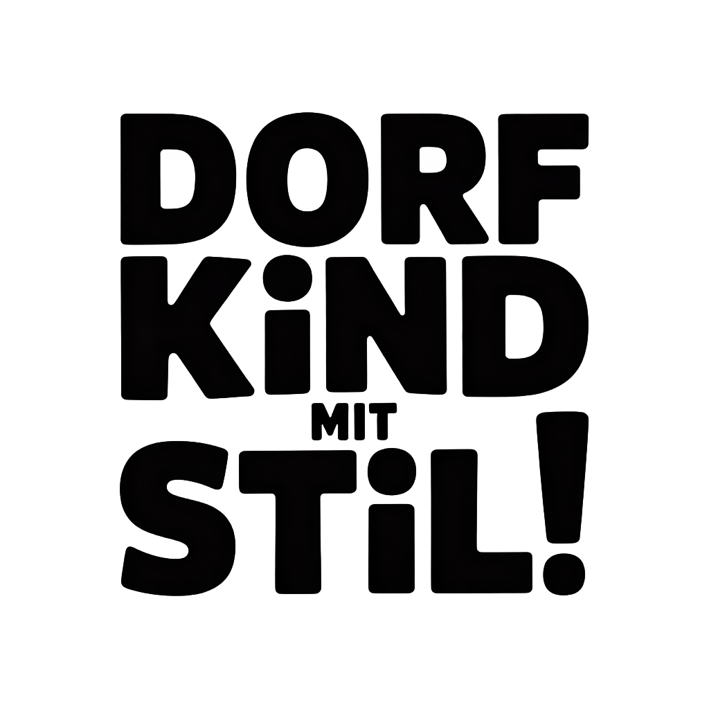 Dorfkind mit Stil!