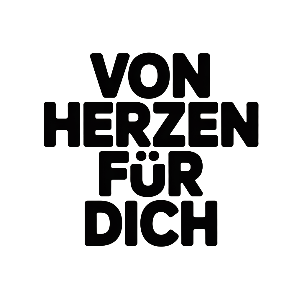Von Herzen für dich