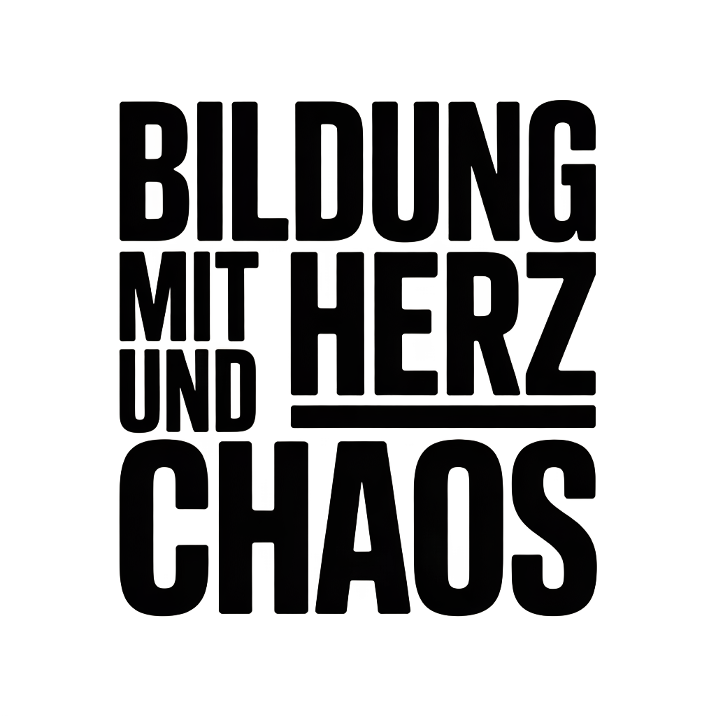 Bildung mit Herz und Chaos