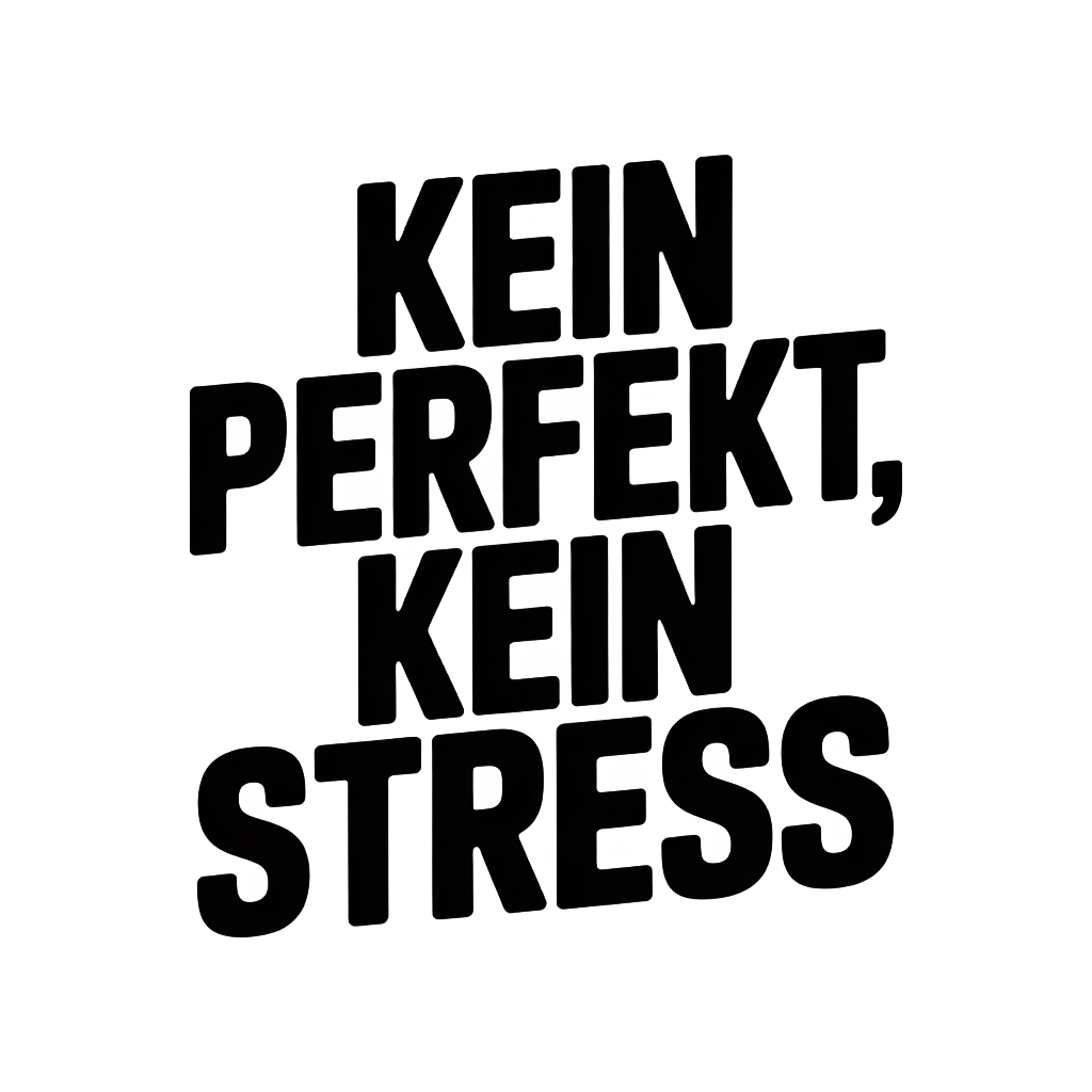 Kein Perfekt, kein Stress