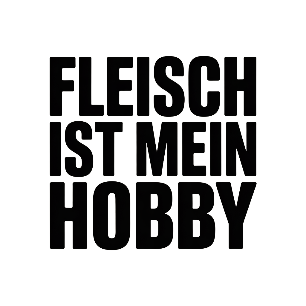 Fleisch ist mein Hobby