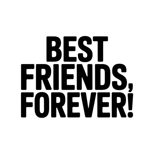 Best Friends, Forever!