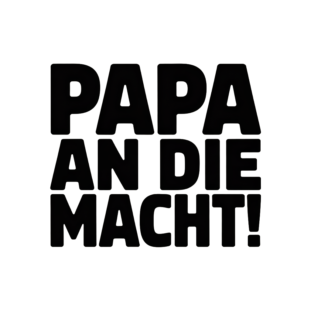 Papa an die Macht!