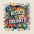Risiko ist Freiheit