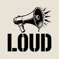 LOUD